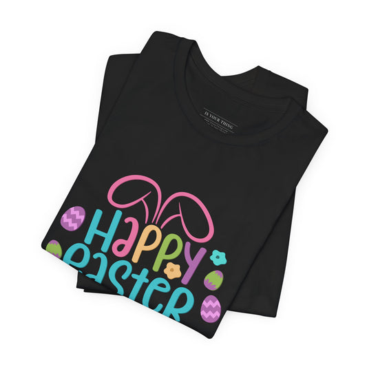 Happy Easter - Bunny Ears & Colorful Eggs Unisex Tee