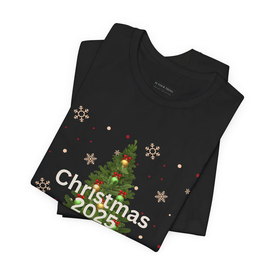 Christmas 2025 Unisex Tee (Also Available in Kids Holiday Collection and Pet Holiday Collection)