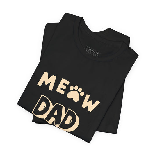 Meow Dad Unisex Tee