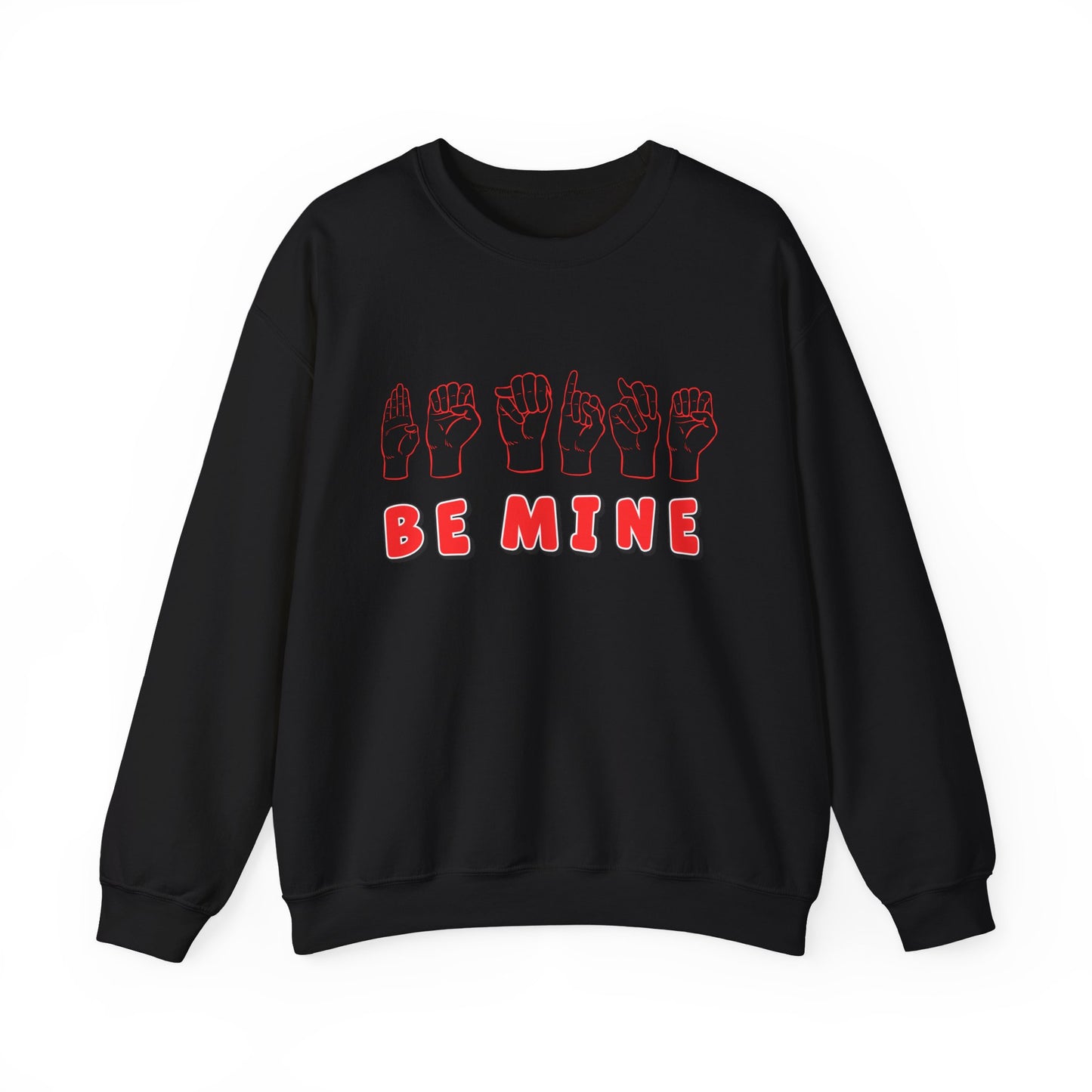 Be Mine ASL Unisex Sweatshirt
