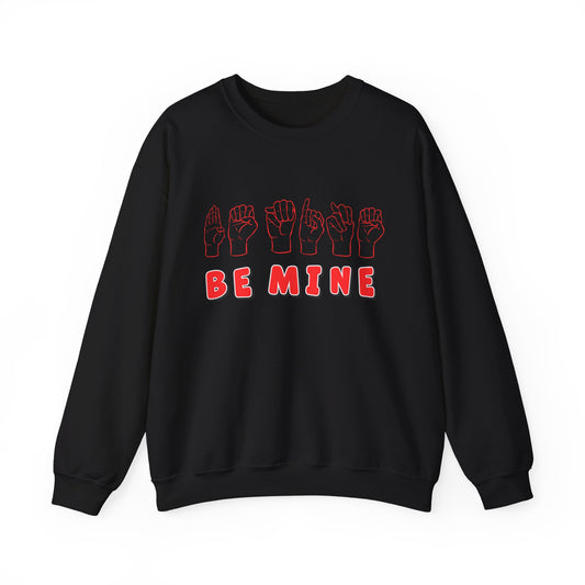 Be Mine ASL Unisex Sweatshirt