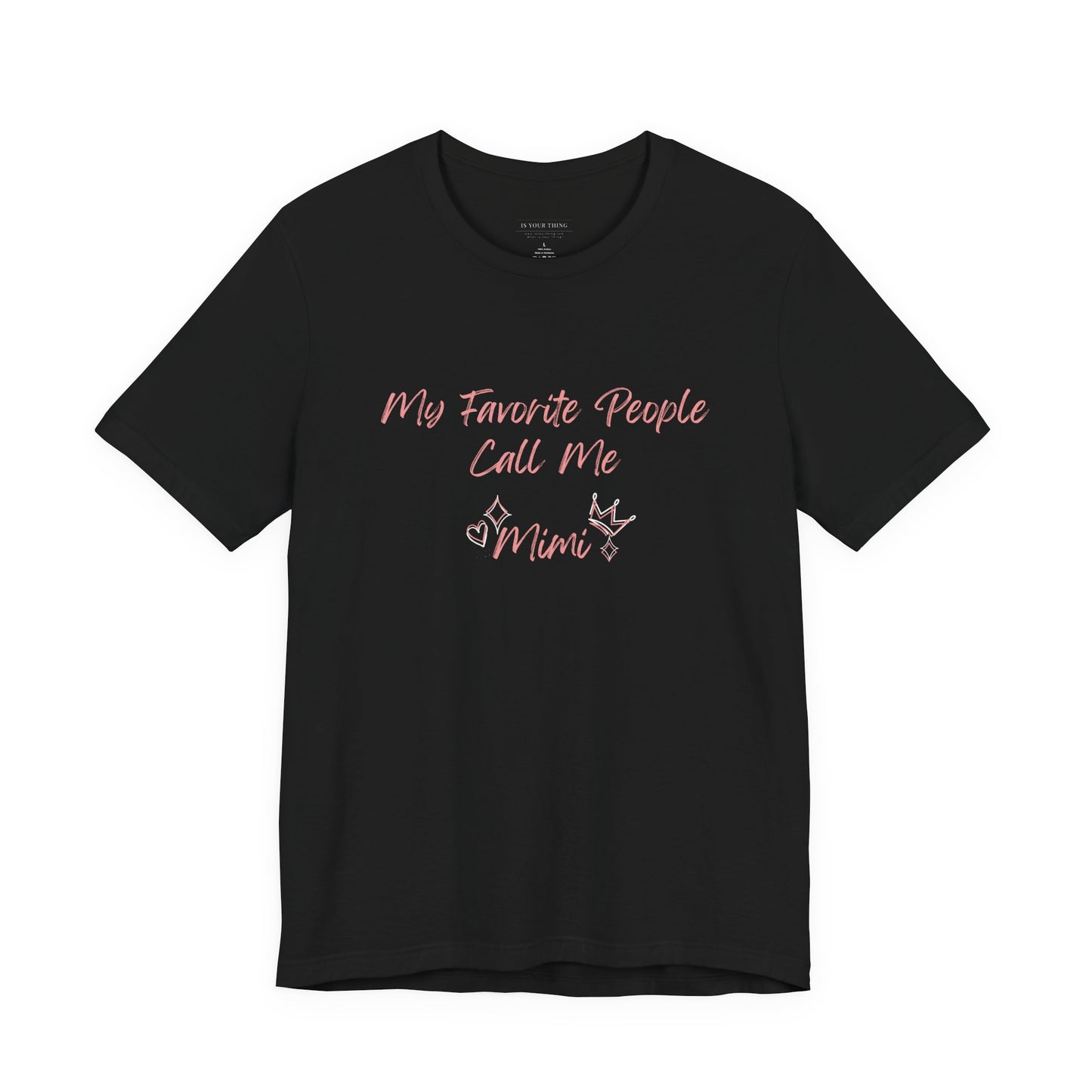 My Favorite People Call Me Mimi Unisex Tee