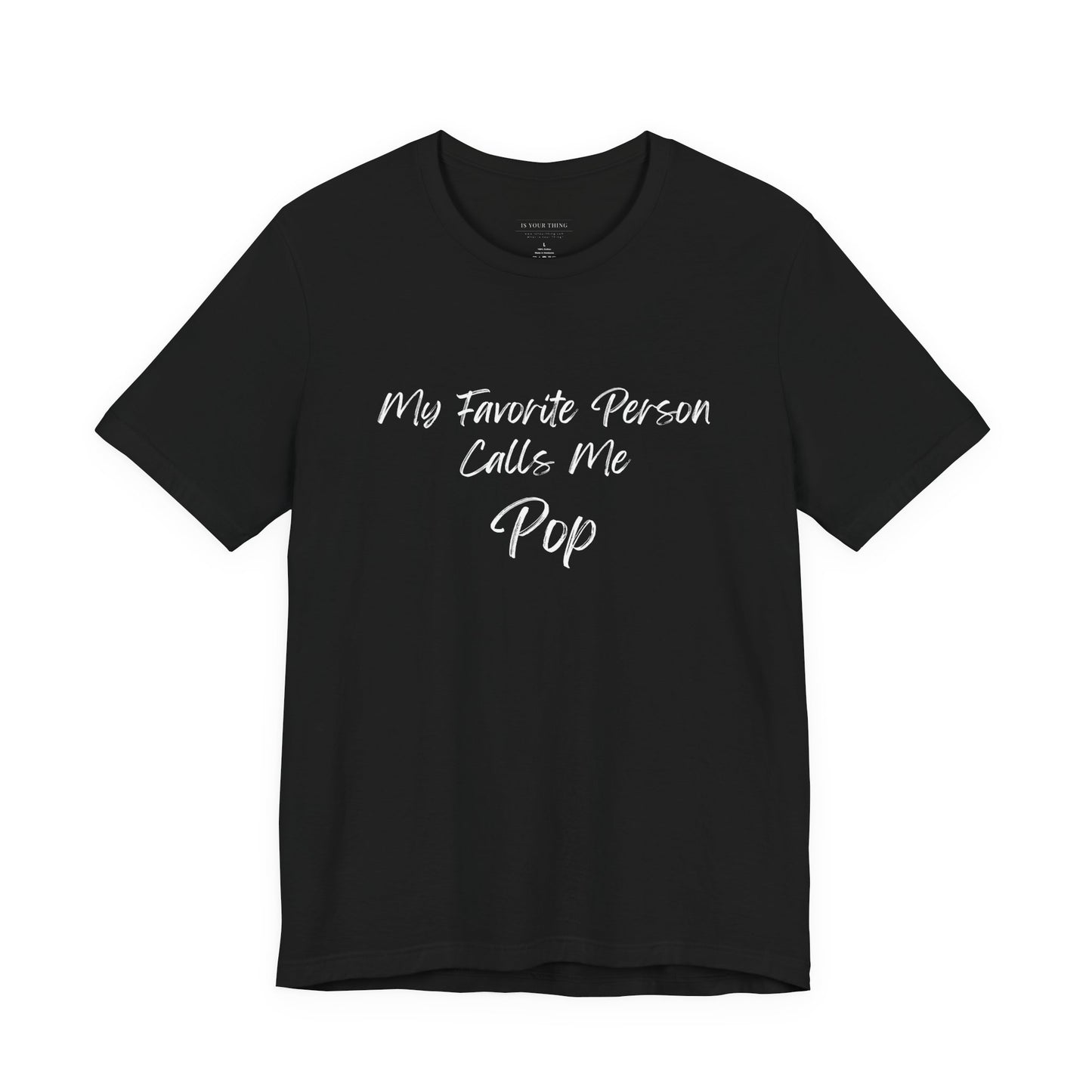 My Favorite Person Calls Me Pop Unisex Tee