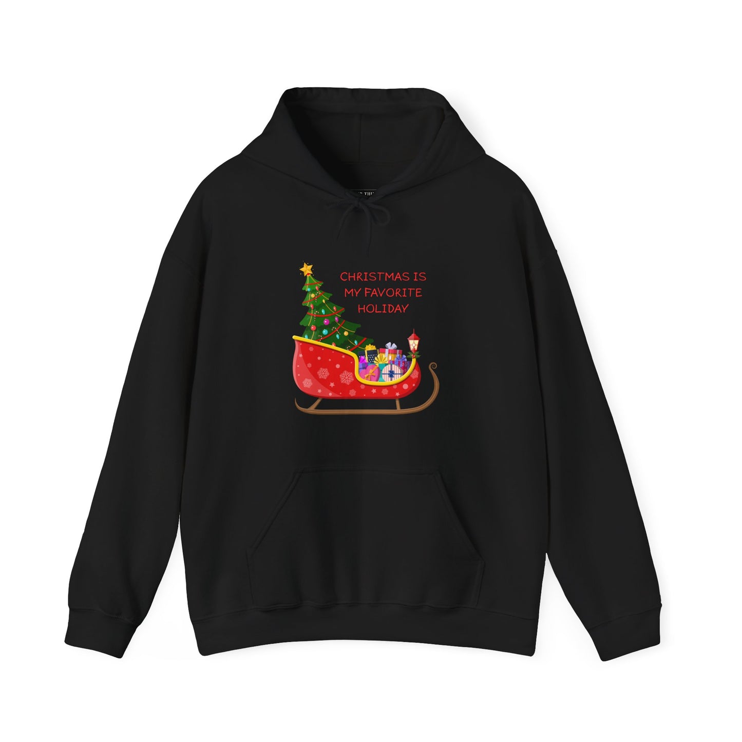 Christmas Is My Favorite Holiday Sleigh Unisex Hoodie (Also Available in Kids Holiday Collection and Pet Holiday Collection)