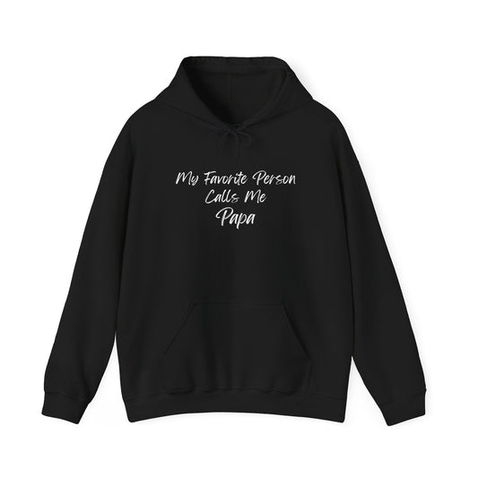 My Favorite Person Calls Me Papa Unisex Hoodie