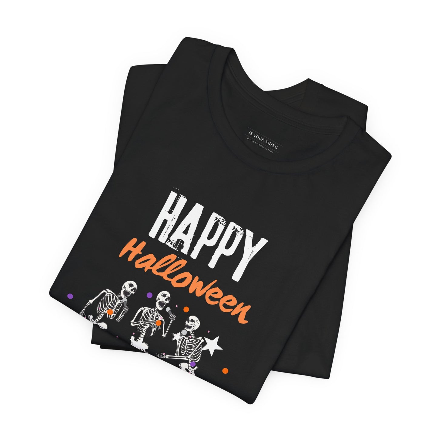 Happy Halloween Skeleton Unisex Tee (Also Available in Kids Holiday Collection)