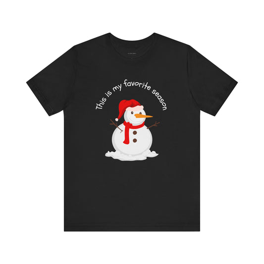 This Is My Favorite Season Snowman Unisex Tee (Also Available in Kids Holiday Collection and Pet Holiday Collection)