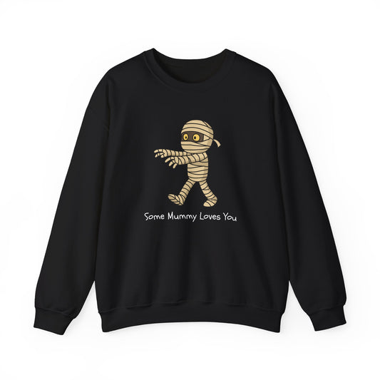 Some Mummy Loves You Unisex Sweatshirt
