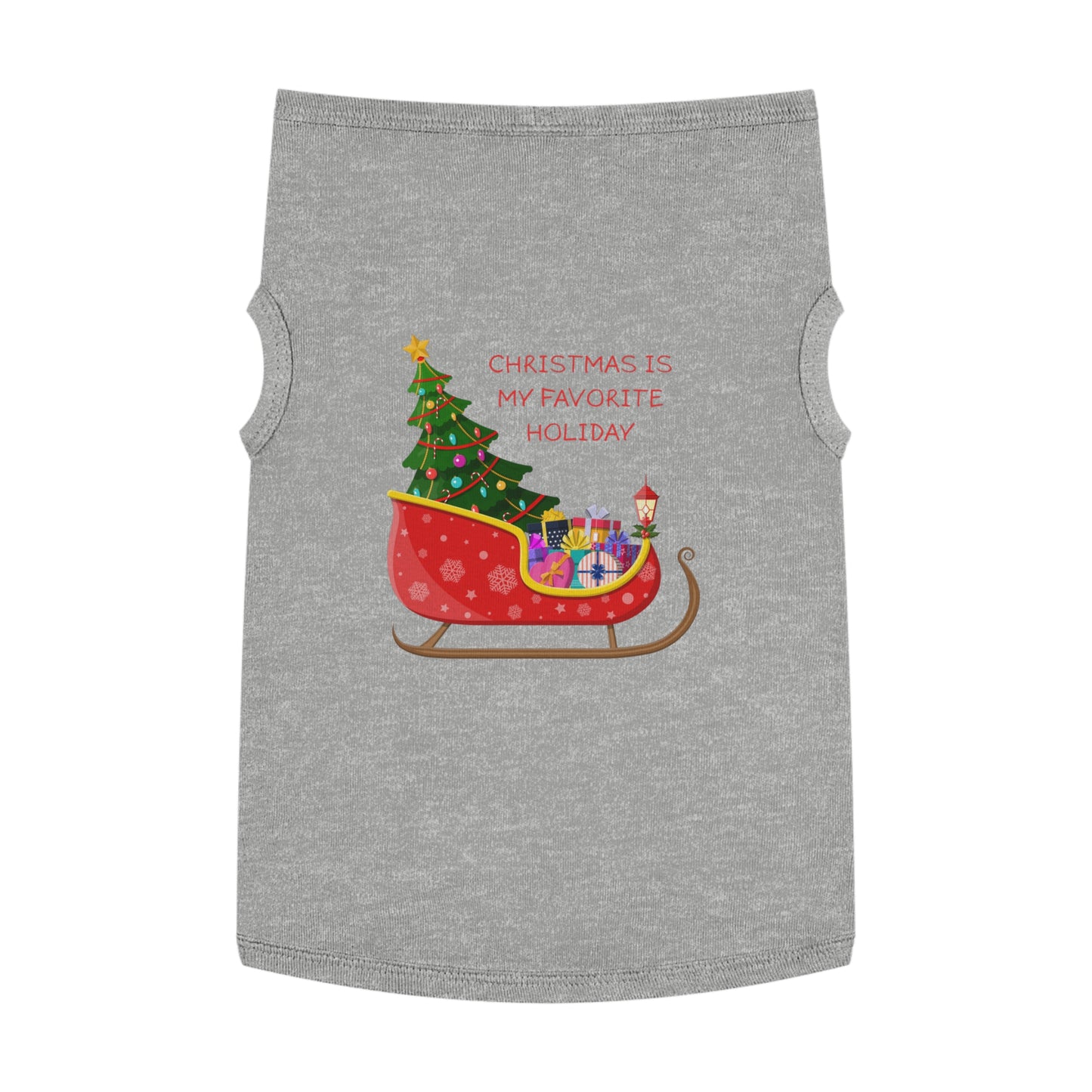 Christmas Is My Favorite Holiday Pet Tank Top (Also Available in Adult Holiday Collection and Kids Holiday Collection)